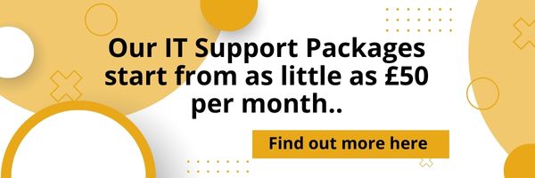 Our IT Support Packages start from as little as 50 per month..